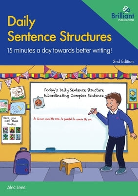 Daily Sentence Structures: 15 Minutes a Day Towards Better Writing! Paperback Brilliant Publications