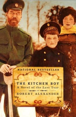 The Kitchen Boy: A Novel of the Last Tsar Paperback Penguin Books