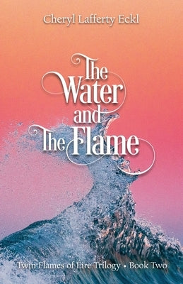 The Water and The Flame: Twin Flames of Éire Trilogy - Book Two Paperback Flying Crane Press