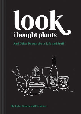 Look I Bought Plants: And Other Poems about Life and Stuff Paperback Chronicle Books