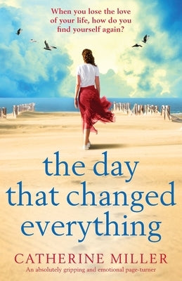 The Day that Changed Everything: An absolutely gripping and emotional page turner Paperback Bookouture