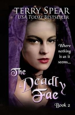 The Deadly Fae: The World of Fae Paperback Createspace Independent Publishing Platform