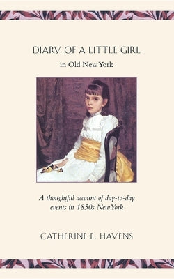 Diary of a Little Girl in Old New York Paperback Applewood Books