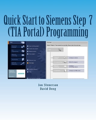 Quick Start to Programming in Siemens Step 7 (TIA Portal) Paperback Createspace Independent Publishing Platform