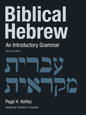 Biblical Hebrew: An Introductory Grammar Paperback William B. Eerdmans Publishing Company