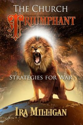 The Church Triumphant: Strategies for War Paperback Servant Ministries, Inc.