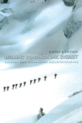 Life and Death on Mt. Everest: Sherpas and Himalayan Mountaineering Paperback Princeton University Press