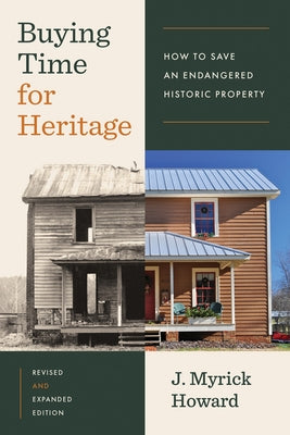 Buying Time for Heritage: How to Save an Endangered Historic Property Paperback University of North Carolina Press