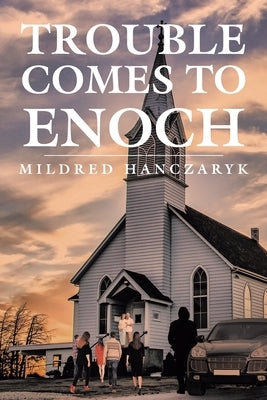 Trouble Comes To Enoch Paperback Christian Faith
