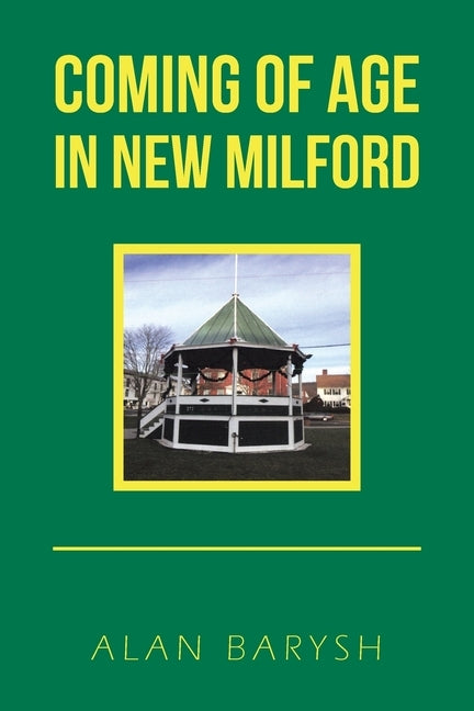 Coming of Age in New Milford Paperback iUniverse