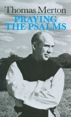 Praying the Psalms Bible Liturgical Press