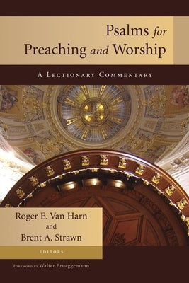 Psalms for Preaching and Worship: A Lectionary Commentary Paperback William B. Eerdmans Publishing Company