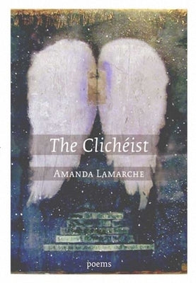 The Clichéist Paperback Nightwood Editions