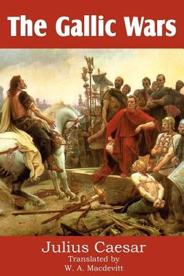 The Gallic Wars Paperback Bottom of the Hill Publishing