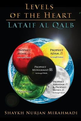 Levels of the Heart - Lataif al Qalb Paperback Naqshbandi Center of Vancouver