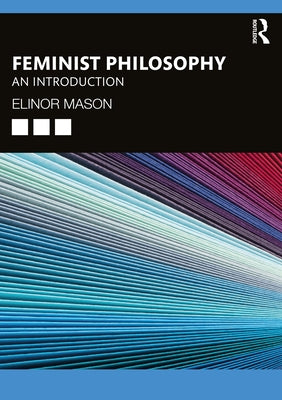 Feminist Philosophy: An Introduction Paperback Routledge