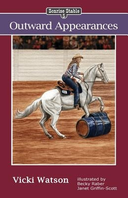 Sonrise Stable: Outward Appearances Paperback Sonrise Stable Books