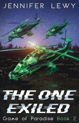 The One Exiled: A YA Sci-Fi Adventure Paperback Jennifer Lewy