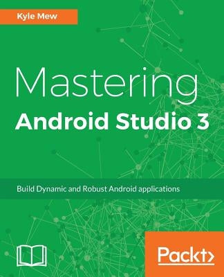 Paperback of Mastering Android Studio 3 book by Packt Publishing, showing the front cover with title and author details.