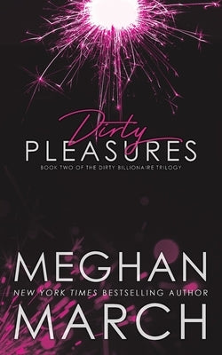 Dirty Pleasures Paperback Meghan March