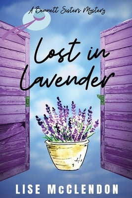 Lost in Lavender: a Bennett Sisters Mystery Paperback Thalia Press