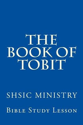 The Book of Tobit: Old Testament Scripture Paperback Createspace Independent Publishing Platform