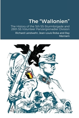 Paperback book titled "The Wallonien," detailing the history of the 5th SS-Sturmbrigade and 28th SS Volunteer Panzergrenadier Division.