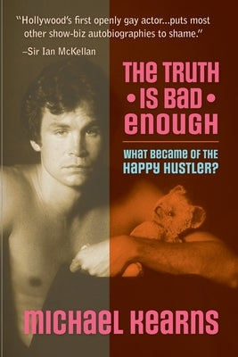 Paperback book titled "The Truth is Bad Enough: What Became of the Happy Hustler?" published by Createspace Independent Publishing Platform.