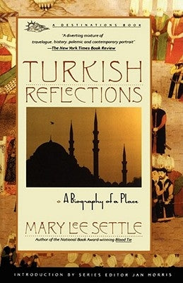 Turkish Reflections: A Biography of a Place Paperback Simon & Schuster