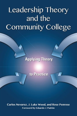 Leadership Theory and the Community College: Applying Theory to Practice Paperback Routledge
