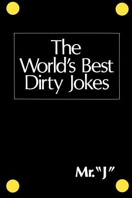 The World's Best Dirty Jokes Paperback Kensington Publishing Corporation