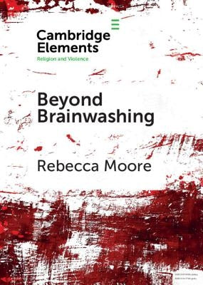 Paperback book titled "Beyond Brainwashing: Perspectives on Cultic Violence" published by Cambridge University Press showing the cover.