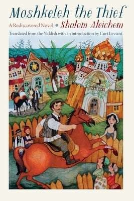 Moshkeleh the Thief: A Rediscovered Novel Paperback Jewish Publication Society