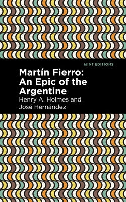 Martín Fierro: An Epic of the Argentine Paperback Mint Editions