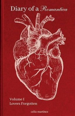 diary of a romantica, vol. I: lovers forgotten Paperback Independently Published
