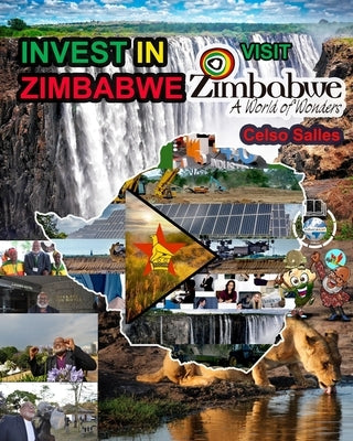 INVEST IN ZIMBABWE - Visit Zimbabwe - Celso Salles: Invest in Africa Collection Paperback Blurb