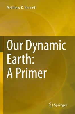 Our Dynamic Earth: A Primer Paperback Springer