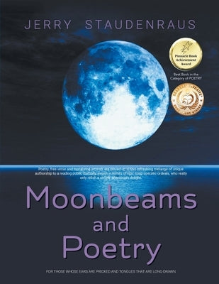 Moonbeams and Poetry: For Those Whose Ears Are Pricked and Tongues That Are Long-Drawn Paperback Bookside Press