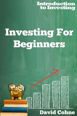 Investing For Beginners Paperback Cohne Publishing