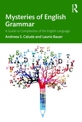 Mysteries of English Grammar: A Guide to Complexities of the English Language Paperback Routledge