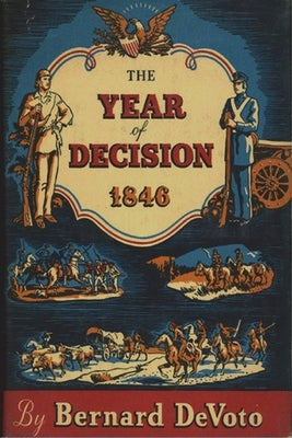 The Year of Decision, 1846 Paperback Must Have Books