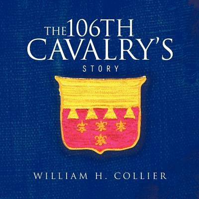 The 106th Cavalry's Story Paperback Trafford Publishing