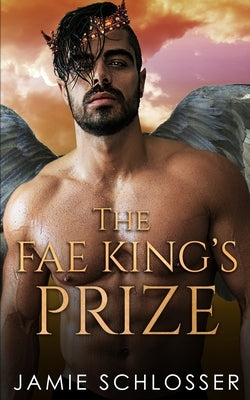 The Fae King's Prize Paperback Independently Published