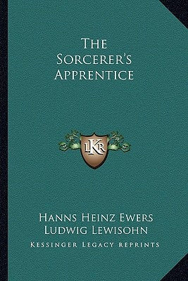The Sorcerer's Apprentice Paperback Kessinger Publishing