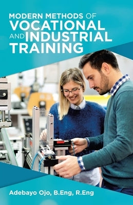 Modern Methods of Vocational and Industrial Training Paperback iUniverse