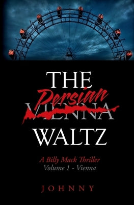 The Persian Waltz: Billy Mack Series Paperback Createspace Independent Publishing Platform