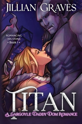 Titan: A Gargoyle Daddy Dom Romance Paperback Wednesday