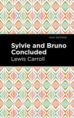 Sylvie and Bruno Concluded Paperback Mint Editions
