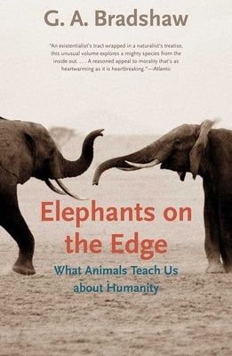 Elephants on the Edge: What Animals Teach Us about Humanity Paperback Yale University Press