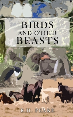 Birds and Other Beasts Paperback Authors' Tranquility Press
